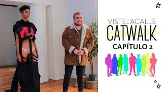 VisteLaCalle Catwalk 2018 Capítulo 2