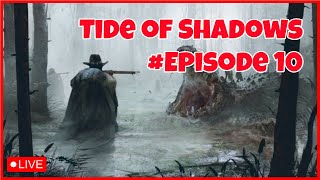 Hunt Showdown Tide of Shadows Episode 10