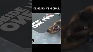 DENIDAFA VS MICHAEL