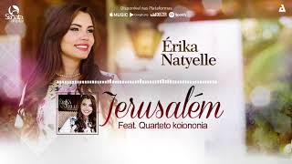 Louvor forte pra congresso!!! JERUSALÉM - ÉRIKA NATYELLE Feat QUARTETO KOIONONIA