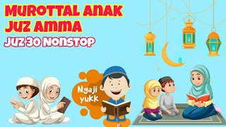 Murottal Anak Juz 30 Metode Ummi - Juz Amma Anak - Murottal Anak Islami