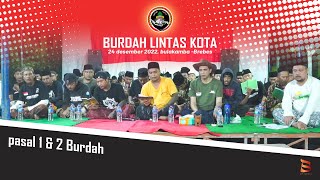 semakin hari semakin cinta nabi dengan burdah. pasal 1 & 2 burdah bulakamba brebes 24 Desember 2022