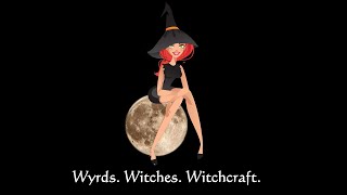 Wyrds. Witches. Witchcraft. Episode #36 The Witch's Relationship with Divination Tools