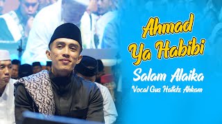 Gus Ahkam Live Terbaru - Ahmad Ya Habibi Salam Alaika