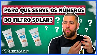 Química Simples #25 - [Curiosidades] - Pra que serve os números do filtro solar?