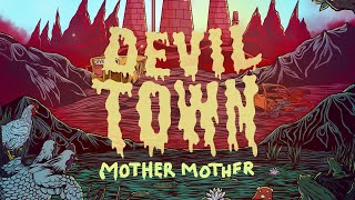 Mother Mother - Devil Town (Official Visualizer)