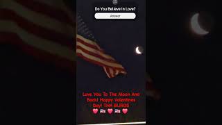 US Flag Kisses The Moon! Wait Till End! #usaflag #kiss #flag #valentines #valentinesday #short