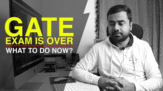 GATE Exam is Over | What to do Now? | Guidelines by Sohail Sir