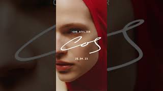 Coming soon:​​ COS ATELIER ​Spring Summer 2023 ​Paris