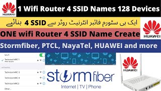 Huawei Single Router 2 SSID Name || Stormfiber, PTCL, NayaTel Router se kaisy 2 ya 4 SSID Name banay