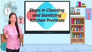 Steps in Cleaning and Sanitizing Kitchen Premises