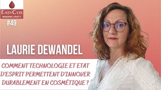 Laurie Dewandel – CAPSUM – Technologie ET Etat d’esprit pour innover durablement en cosmétique