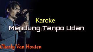 [Karoke] Mendung Tanpo Udan | Charly Setia Band