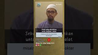 Sebab yang Dibolehkan Untuk Menjama' Shalat | Ustadz Dr. Irfan Yuhadi, M.S.I