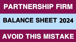 Partnership Balance Sheet | How to make a Partnership firm Balance Sheet | Tax Audit Balance Sheet