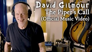 David Gilmour - The Piper's Call (Official Music Video)