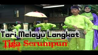 TARI MELAYU LANGKAT ( 3 Serumpun)