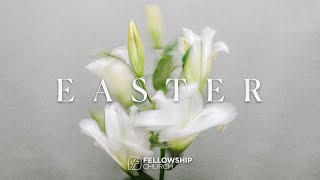 Easter Sunday | Fellowship Church | Dr. Daniel Butson