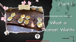 The Ultimate Woodworking Gift Guide for your Gal from a Woman's Viewpoint: Part I