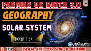 GEOGRAPHY FOR SSC EXAMS 2025 | SOLAR SYSTEM LEC-1 | PARMAR GK BATCH 3.0 | @Freeknowledge2.0