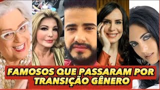 VEJA ALGUNS FAMOSOS QUE PASSARAM POR TRANSIÇÃO GÊNERO#famosos #transição #antesdepois