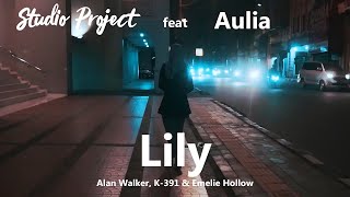 ALAN WALKER, K 391 & EMELIE HOLLOW - LILY - feat AULIA