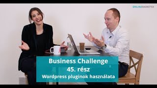 Business Challenge 45. rész - Wordpress pluginok használata