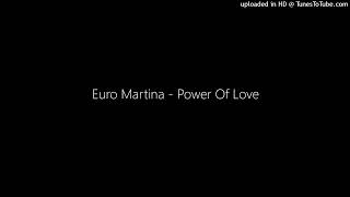 Euro Martina - Power Of Love