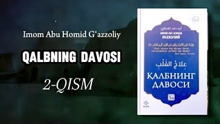 2-QISM | «Qalbning davosi — Imom Abu Homid Gʻazzoliy» | audio kitob