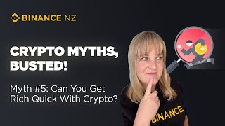 Busting Crypto Myths With Binance: Can You Get Rich Quick With Crypto?