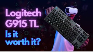 Logitech G915 TKL: The most expensive and best wireless keyboard on the market. Is it worth it?