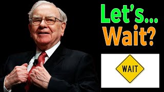 Buffett: How much DO YOU NEED TO WAIT?