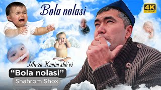 Bola nolasi - Shahrom Shox | Бола ноласи - Шахром Шох 2023 (4K)