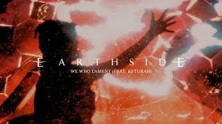 Earthside – "We Who Lament" (feat. Keturah) [Official Music Video]