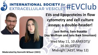 Jaco Botha & Sara Busatto: recent JEV papers on EVs and lipoproteins in flow and cell culture assays