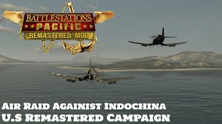 Battestations Pacific: Remastered Mod Showcase - Air Raid Againist Indochina (U.S Campaign)