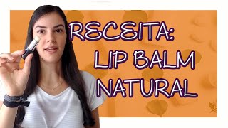 TUTORIAL: RECEITA LIP BALM NATURAL