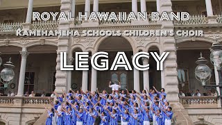 Legacy performed by Royal Hawaiian Band and Kamehameha Schools Children's Chorus