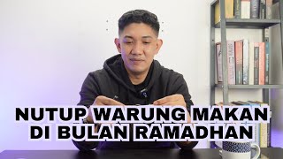 Menghargai Perbedaan | Sudut Pandang Lain | Puasa Harus Nutup Warung Makan?