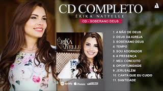 ÉRIKA NATYELLE - SOBERANO DEUS ( CD COMPLETO )