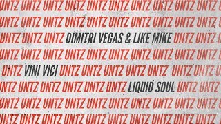 Dimitri Vegas & Like Mike x Vini Vici x Liquid Soul - UNTZ UNTZ (Extended)