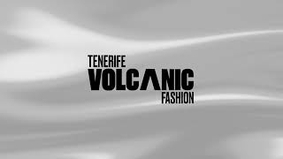 DESFILES DE OSWALDO MACHÍN en TENERIFE VOLCANIC FASHION 2023