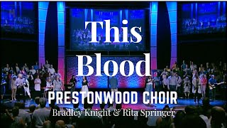 This Blood By Prestonwood Choir (Bradley Knight & Rita Springer)