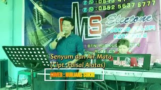 Senyum dan Air Mata (Faisal Alatas)||Cover : Nurjans Syukri||GMS Musik ||Live  Dalaka Kab.Donggala