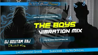 The Boy's 😎 Tapori Vibration Dance Mix🔥Dj Goutam Raj X Its Ns Official