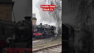 Double Head Black 5s!! #trains #locomotive #steamtrain #trainvideo #steamlocomotive #trainspotting