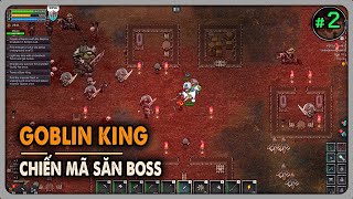 Chui lỗ đấm Boss Goblin King giải cứu dân làng -  Keplerth #2