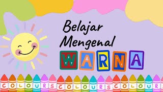 Belajar Mengenal Warna dalam Bahasa Indonesia dan Bahasa Inggris | Warna Warni - Edukasi Anak Balita