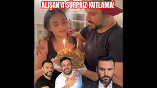 ‼️Alişan’a sürpriz kutlama! #alisan