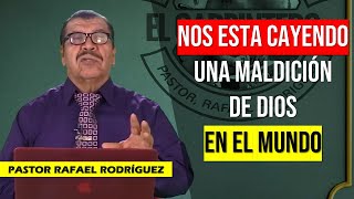 PASTOR RAFAEL RODRIGUEZ 2024. "NOS ESTA CAYENDO UNA MALDICIÓN DE DIOS EN EL MUNDO". Predica 2024